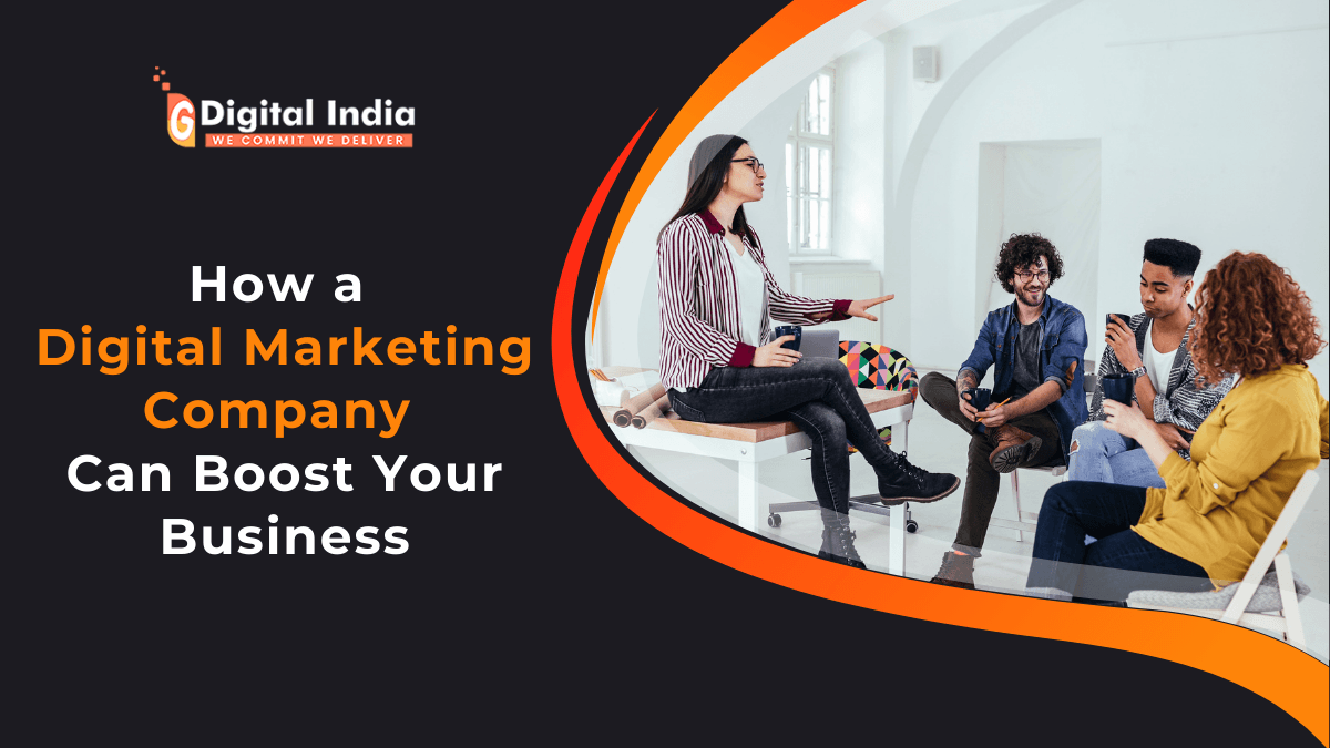 How a Digital Marketing Company Can Boost Your Business