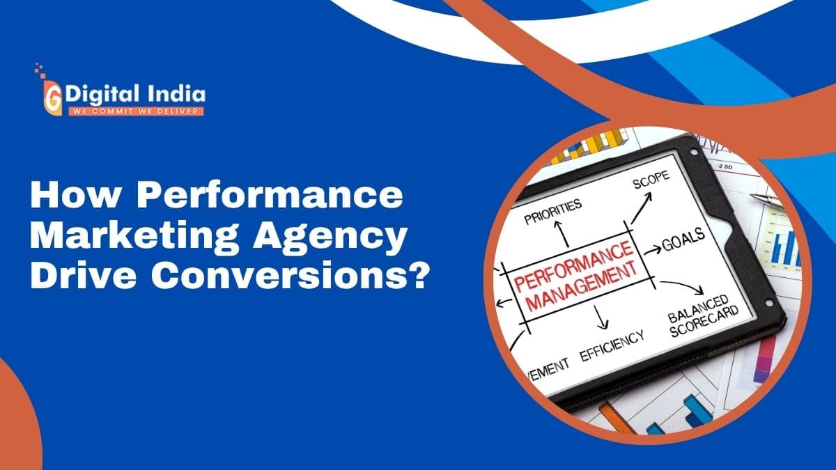How Performance Marketing Agency Drive Conversions?